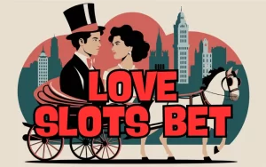 on image text 'LOVE SLOTS BET'